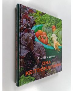 Kirjailijan Lena Israelsson käytetty kirja Oma keittiöpuutarha