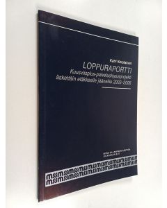 Kirjailijan Katri Korolainen käytetty kirja Kuusviisplus-palveluohjausprojekti äskettäin eläkkeelle jääneille 2003-2006 : loppuraportti