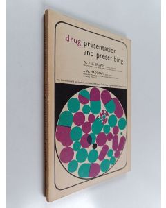 Kirjailijan W. R. L. Brown käytetty kirja Drug presentation and prescribing