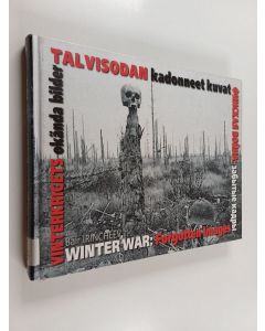Kirjailijan Bair Irincheev käytetty kirja Talvisodan kadonneet kuvat = Vinterkrigets okända bilder = Finskaja vojna : zabytye kadry = Winter war : forgotten images