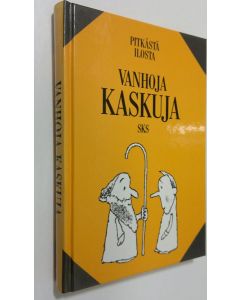 Tekijän Seppo Knuuttila  käytetty kirja Pitkästä ilosta : vanhoja kaskuja (ERINOMAINEN)