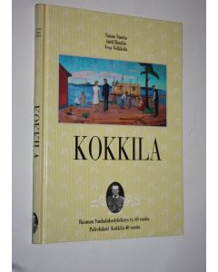 Kirjailijan Tauno Nuotio käytetty kirja Kokkila : Rauman vanhainkotiyhdistys ry 60 vuotta : Palvelukoti Kokkila 40 vuotta