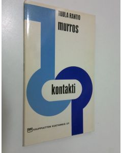 Kirjailijan Tuula Rantio käytetty kirja Murros