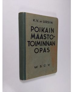Kirjailijan K.V. Af Ursin käytetty kirja Poikain maastotoiminnan opas