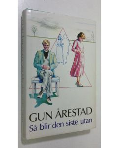 Kirjailijan Gun Årestad käytetty kirja Så blir den siste utan