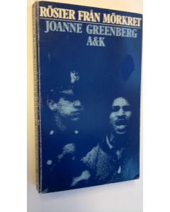 Kirjailijan Joanne Greenberg käytetty kirja Röster från mörkret
