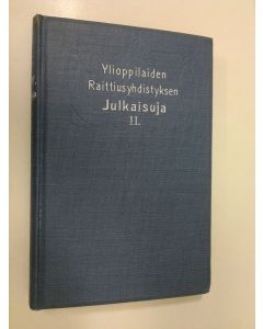 käytetty kirja Ylioppilaiden raittiusyhdistyksen julkaisuja 2