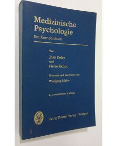 Kirjailijan Jean Delay käytetty kirja Medizinische Psychologie : ein kompendium