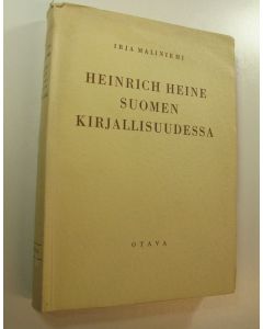 Kirjailijan Irja Maliniemi käytetty kirja Heinrich Heine Suomen kirjallisuudessa