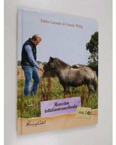 Kirjailijan Tobbe Larsson käytetty kirja Hevosten tottelevaisuuskoulu Osa 2