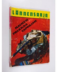 Kirjailijan Ax Bixby käytetty teos Lännensarja 3/1964 : Nainen palkkaa tappajan