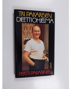 Kirjailijan Pertti Pakarinen käytetty kirja Tri Pakarisen dieettiohjelma