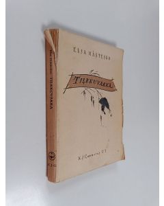 Kirjailijan Elsa Hästesko käytetty kirja Tilkkuvakka sekä muita novelleja