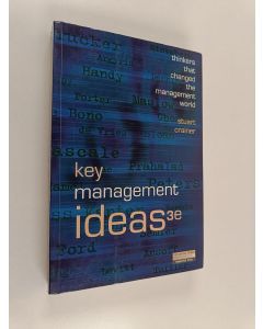 Kirjailijan Stuart Crainer käytetty kirja Key management ideas : thinkers that changed the management world
