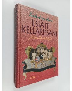 Kirjailijan Tuula-Liina Varis käytetty kirja Esiäiti kellarissani ja muita juttuja