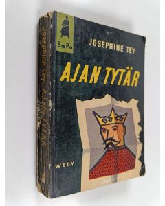 Kirjailijan Josephine Tey käytetty kirja Ajan tytär