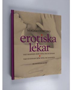 Kirjailijan Miriam Stoppard käytetty kirja Erotiska lekar : vad mannen bör veta om kvinnan, vad kvinnan bör veta om mannen
