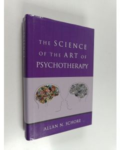 Kirjailijan Allan N. Schore käytetty kirja The science of the art of psychotherapy