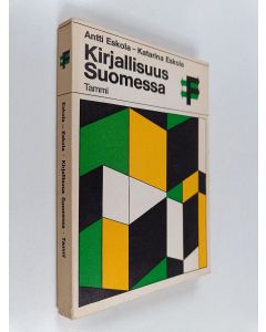 Tekijän Antti ym. Eskola  käytetty kirja Kirjallisuus Suomessa