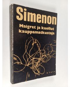 Kirjailijan Georges Simenon käytetty kirja Maigret ja kuollut kauppamatkustaja