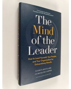 Kirjailijan Rasmus Hougaard käytetty kirja The mind of the leader : how to lead yourself, your people, and your organization for extraordinary results