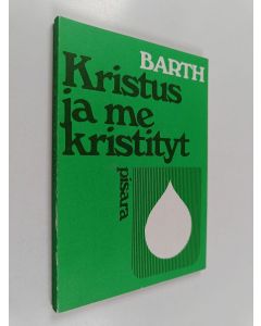 Kirjailijan Juhani Simojoki & Karl Barth käytetty kirja Kristus ja me kristityt
