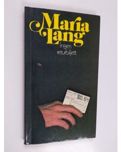 Kirjailijan Maria Lang käytetty kirja Ingen returbiljett
