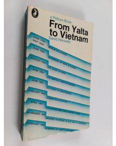 Kirjailijan David Horowitz käytetty kirja From Yalta to Vietnam : American Foreign Policy in the Cold War