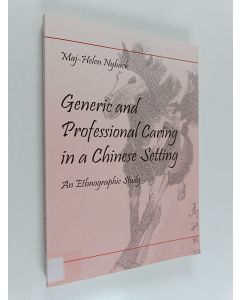 Kirjailijan Maj-Helen Nyback käytetty kirja Generic and professional caring in a chinese setting
