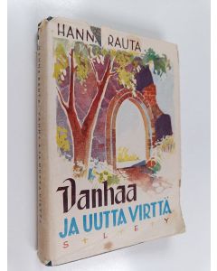 Kirjailijan Hanna Rauta käytetty kirja Vanhaa ja uutta virttä