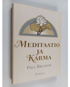 Kirjailijan Paul Brunton käytetty kirja Meditaatio ja karma