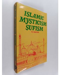 Kirjailijan T. C. Rastogi käytetty kirja Islamic Mysticism - Sufism