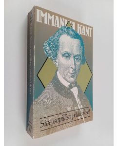 Kirjailijan Immanuel Kant käytetty kirja Siveysopilliset pääteokset