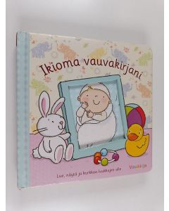 Kirjailijan Eli A. Cantillon käytetty kirja Ikioma vauvakirjani