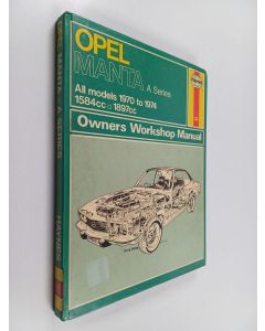 Kirjailijan John Harold Haynes & Adrian Sharp käytetty kirja Opel Manta - Owners Workshop Manual