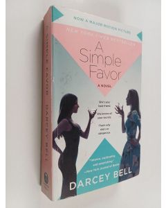 Kirjailijan Darcey Bell käytetty kirja A Simple Favor