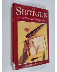 Kirjailijan Geoffrey Boothroyd käytetty kirja The shotgun : history and development