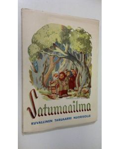 käytetty kirja Satumaailma XXVI : kuvallinen taruaarre nuorisolle