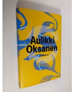 Kirjailijan Aulikki Oksanen käytetty kirja Tryffelikoirat