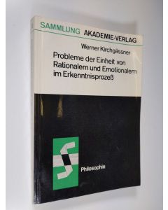 Kirjailijan Werner Kirchgässner käytetty kirja Probleme der Einheit von Rationalem und Emotionalem im Erkenntnisprozess