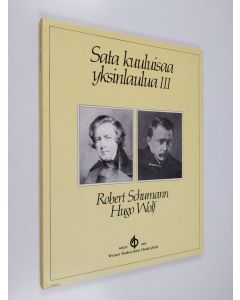käytetty kirja 100 kuuluisaa yksinlaulua keskiäänelle pianon säestyksellä, 3 vihko - Schumann Wolff