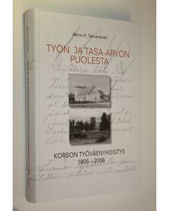 käytetty kirja Työn ja tasa-arvon puolesta : Korson sosialidemokraattinen työväenyhdistys 100 : 1906-2006