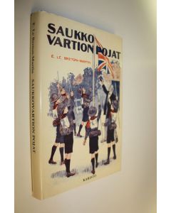 Kirjailijan E. Le Breton-Martin käytetty kirja Saukko-vartion pojat (ERINOMAINEN)