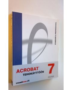 Kirjailijan Jennifer Alspach käytetty kirja Acrobat 7 tehokäyttöön (ERINOMAINEN)