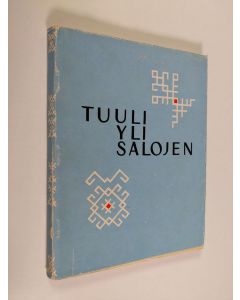 käytetty kirja Tuuli yli salojen : 25 Karjalan kertojaa