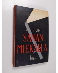 Kirjailijan Kaj Munk käytetty kirja Sanan miekalla