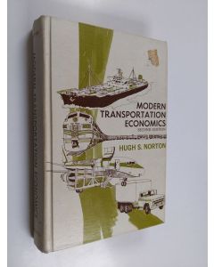 Kirjailijan Hugh Stanton Norton käytetty kirja Modern Transportation Economics