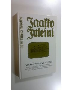 Kirjailijan Jaakko Juteini käytetty kirja Voi sun juttujas, Juteini : valikoima