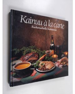Kirjailijan Liisa Posio käytetty kirja Kainuu à la carte : ruokamatkalla Kainuussa