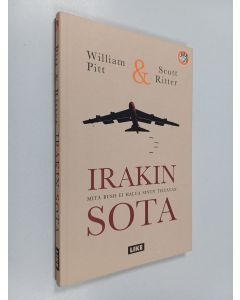 Kirjailijan Scott Ritter käytetty kirja Irakin sota : mitä Bush ei halua sinun tietävän